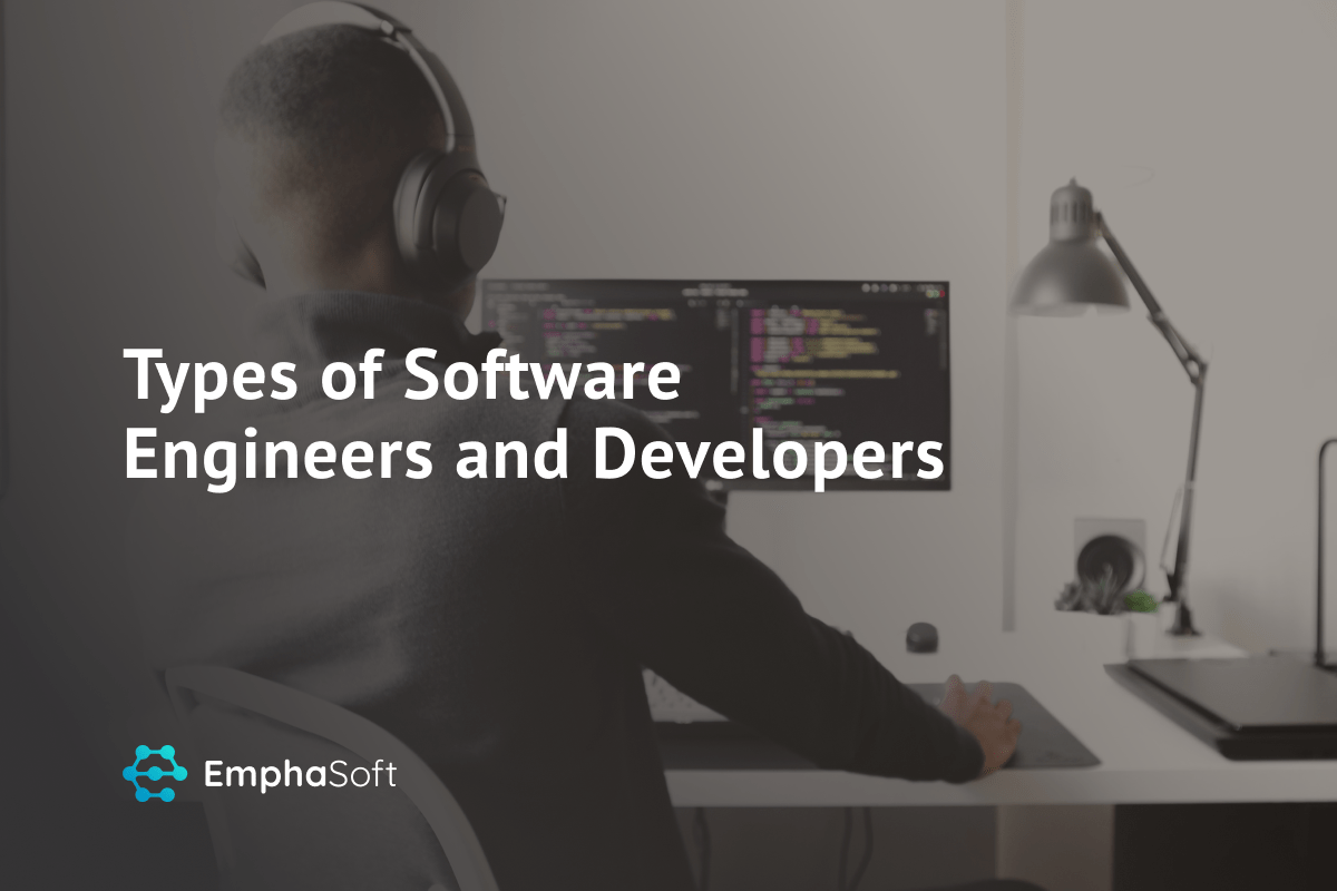 Types Of Software Engineers And Developers Emphasoft Types Of Software Engineers And Developers Emphasoft
