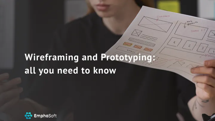 Wireframing and Prototyping: All You Need to Know