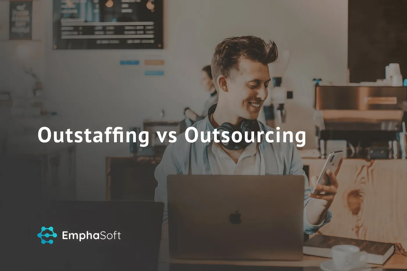 Not The Same Thing: The Difference Between Outstaffing And Outsourcing
