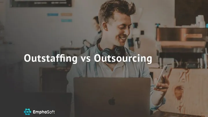 Not The Same Thing: The Difference Between Outstaffing And Outsourcing