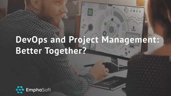 DevOps and Project Management: Better Together
