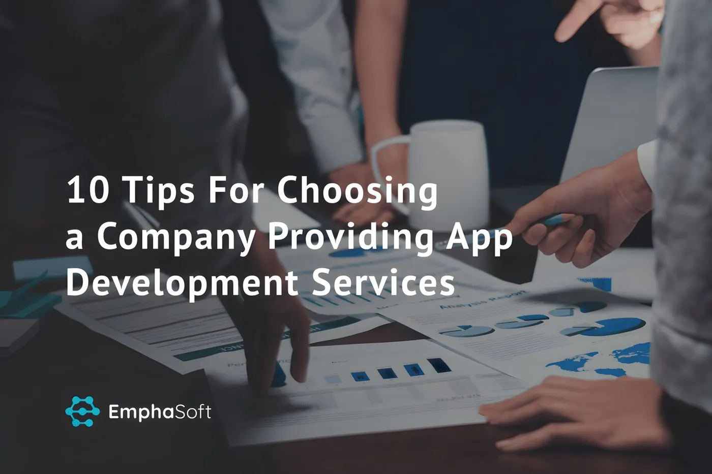 10 Tips For Choosing a Company For App Development Services