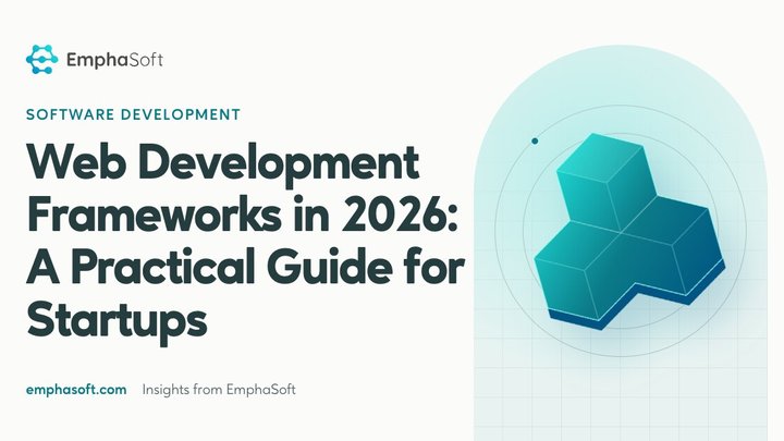 Web Development Frameworks in 2026: A Practical Guide for Startups