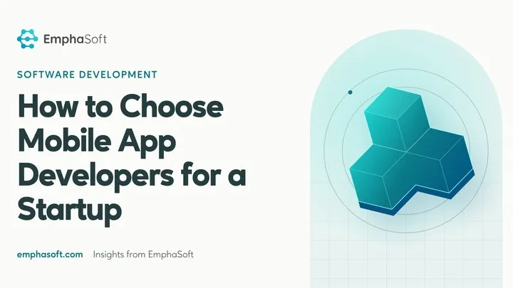 How to Choose Mobile App Developers for a Startup