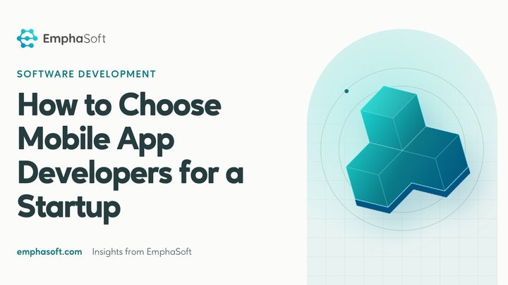 How to Choose Mobile App Developers for a Startup