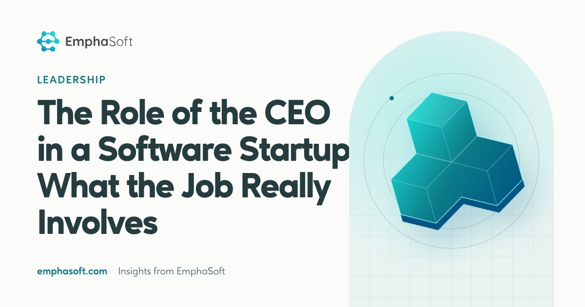 The Role of the CEO in a Software Startup: What the Job Really Involves