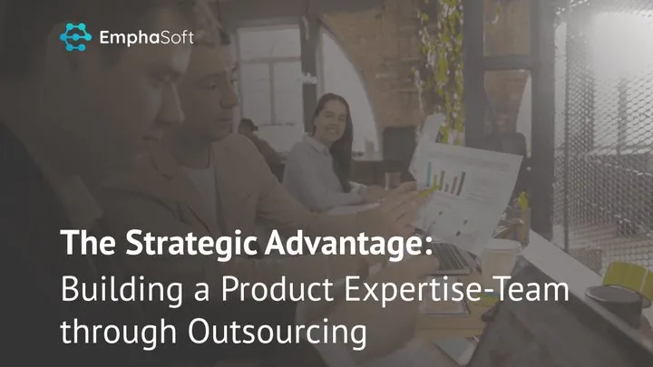 Building a Product Expertise-Team through Outsourcing