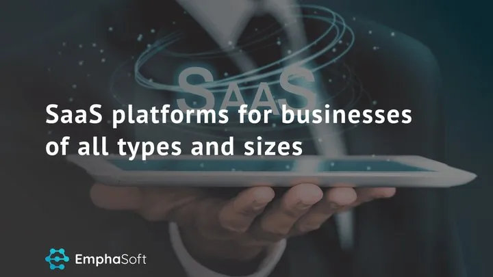 SaaS platforms for businesses of all types and sizes